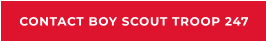 CONTACT BOY SCOUT TROOP 247