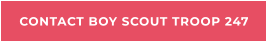 CONTACT BOY SCOUT TROOP 247
