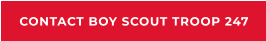 CONTACT BOY SCOUT TROOP 247