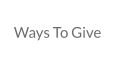 Ways To Give